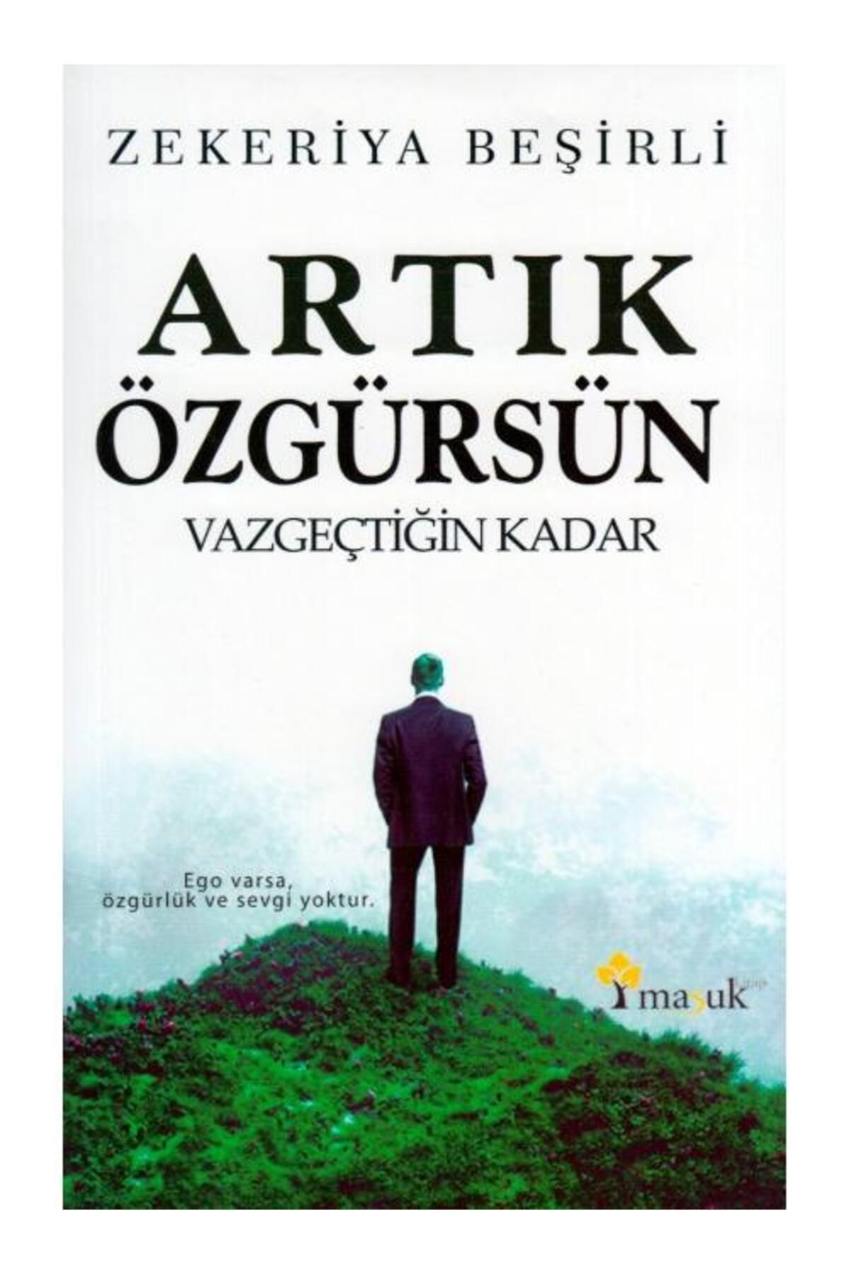 Maşuk Kitap Artık Özgürsün / Maşuk Kitap / Zekeriya Beşirli