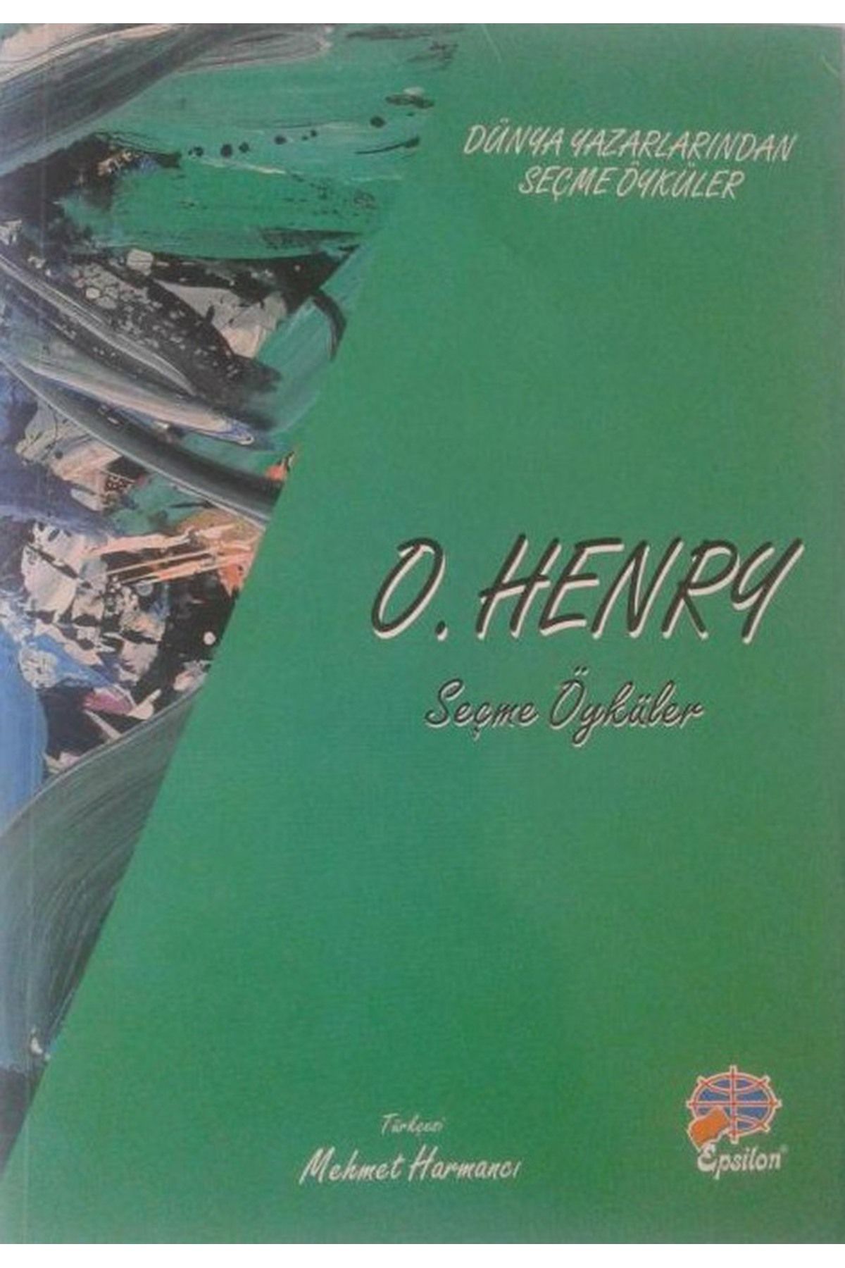 Literatürk Academia Seçme Öyküler 1 - O. Henry / Türkçesi: Mehmet Harmancı