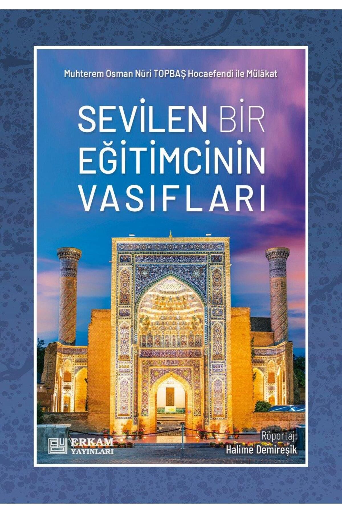 Erkam Yayınları Sevilen Bir Eğitimcinin Vasıfları - Halime Demireşik