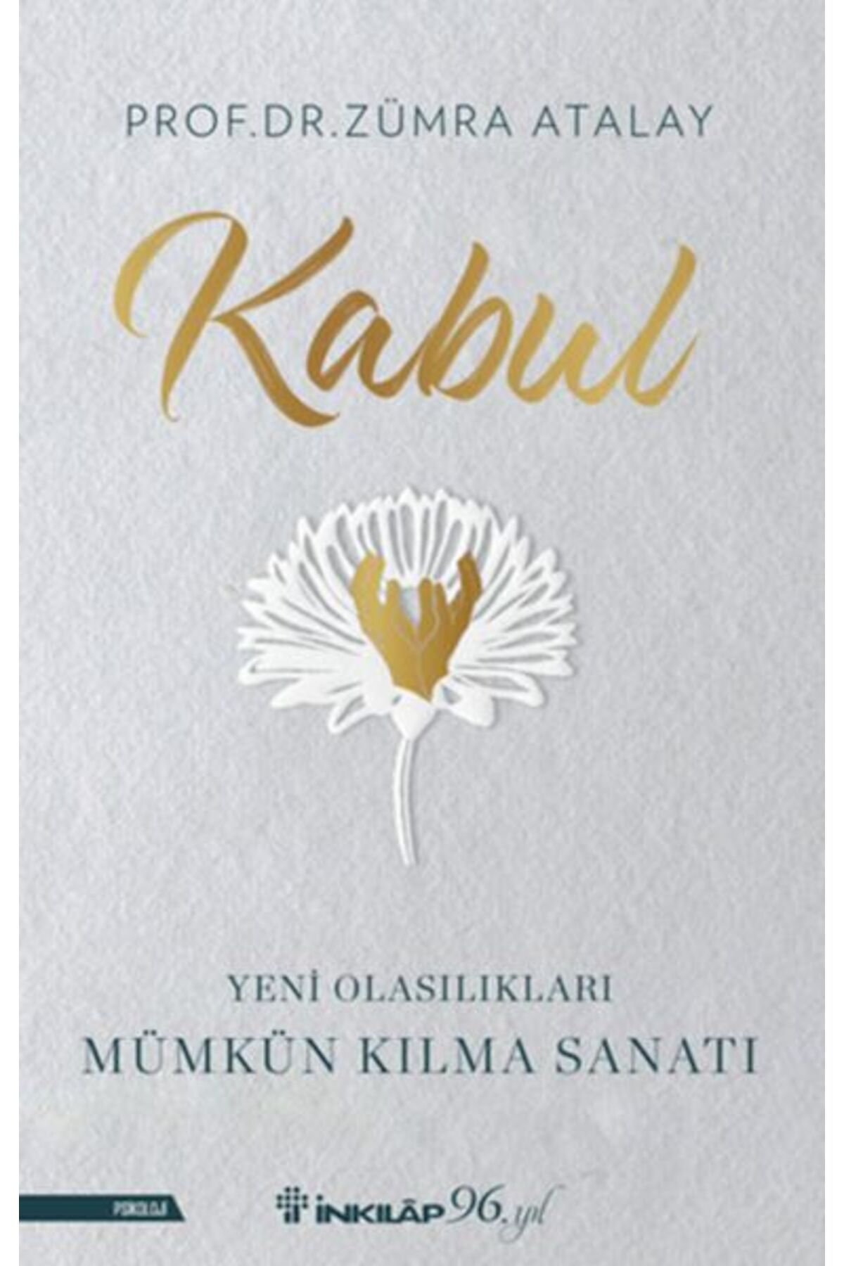 Destek Yayınları Kabul Yeni Olasılıkları Mümkün Kılma Sanatı
