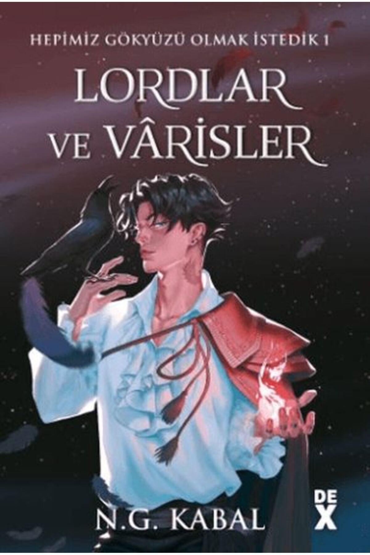 Dex Yayınevi Hepimiz Gökyüzü Olmak İstedik 1 Lordlar ve Varisler - Ciltli (Kırmızı Şömiz)