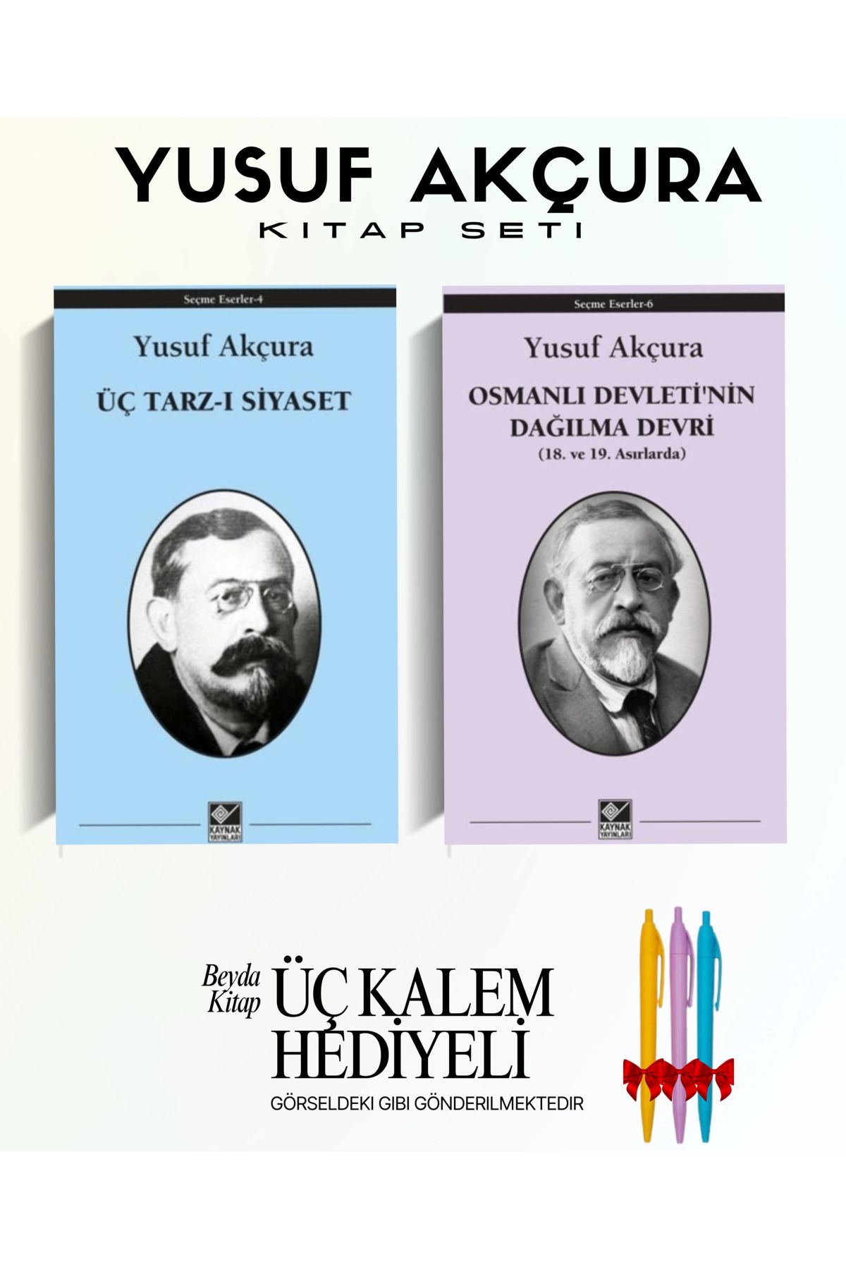 Kaynak Yayınları Üç Tarz-ı Siyaset - Osmanlı Devletinin Dağılma Devri - Yusuf Akçura - Kitap Seti - Kalem Hediyeli