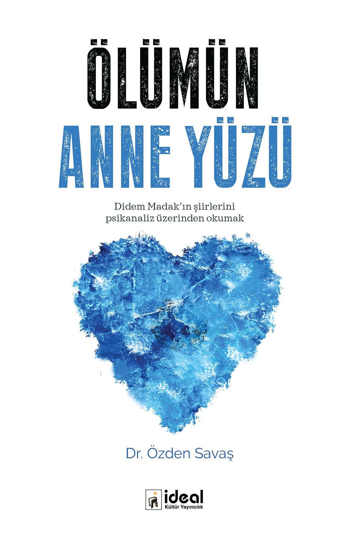 İdeal Kültür Yayıncılık Ölümün Anne Yüzü