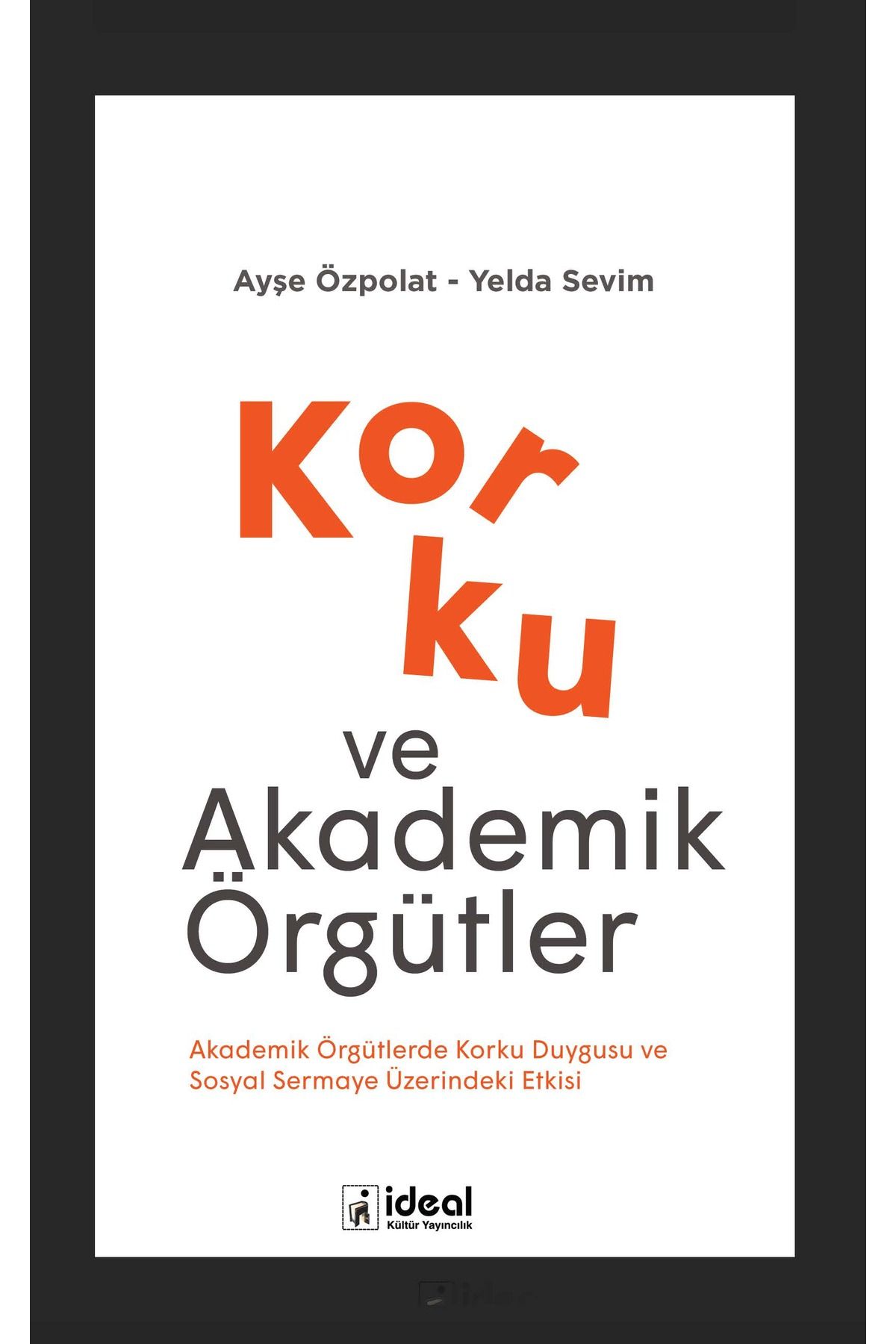 İdeal Kültür Yayıncılık Korku ve Akademik Örgütler