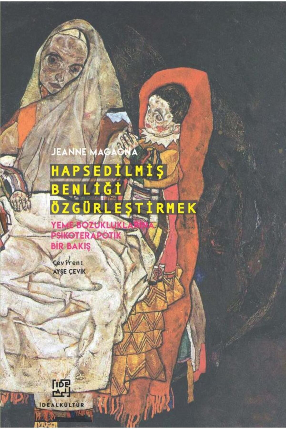 İdeal Kültür Yayıncılık Hapsedilmiş Benliği Özgürleştirmek