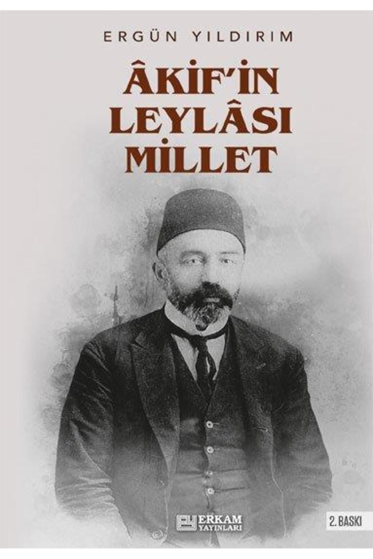 Erkam Yayınları Akif'in Leylası Millet - Ergün Yıldırım