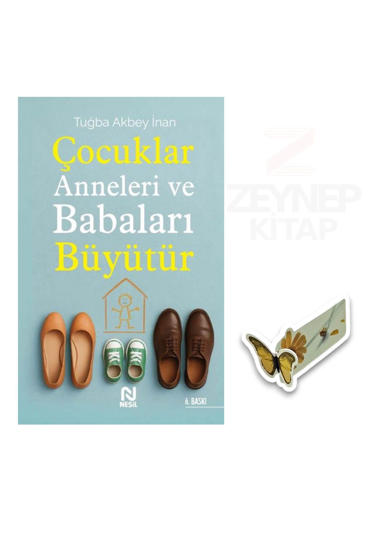 Nesil Yayınları Çocuklar Anneleri ve Babaları Büyütür - Tuğba Akbey İnan(Özel Tasarım Kelebek Ayraç Hediye)
