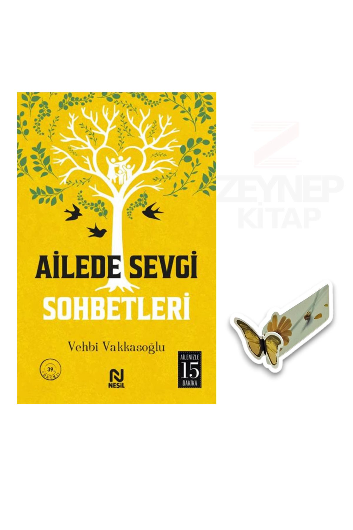 Nesil Yayınları Ailede Sevgi Sohbetleri - Vehbi Vakkasoğlu (Özel Tasarım Hareketli Kelebek Ayraç Hediye)