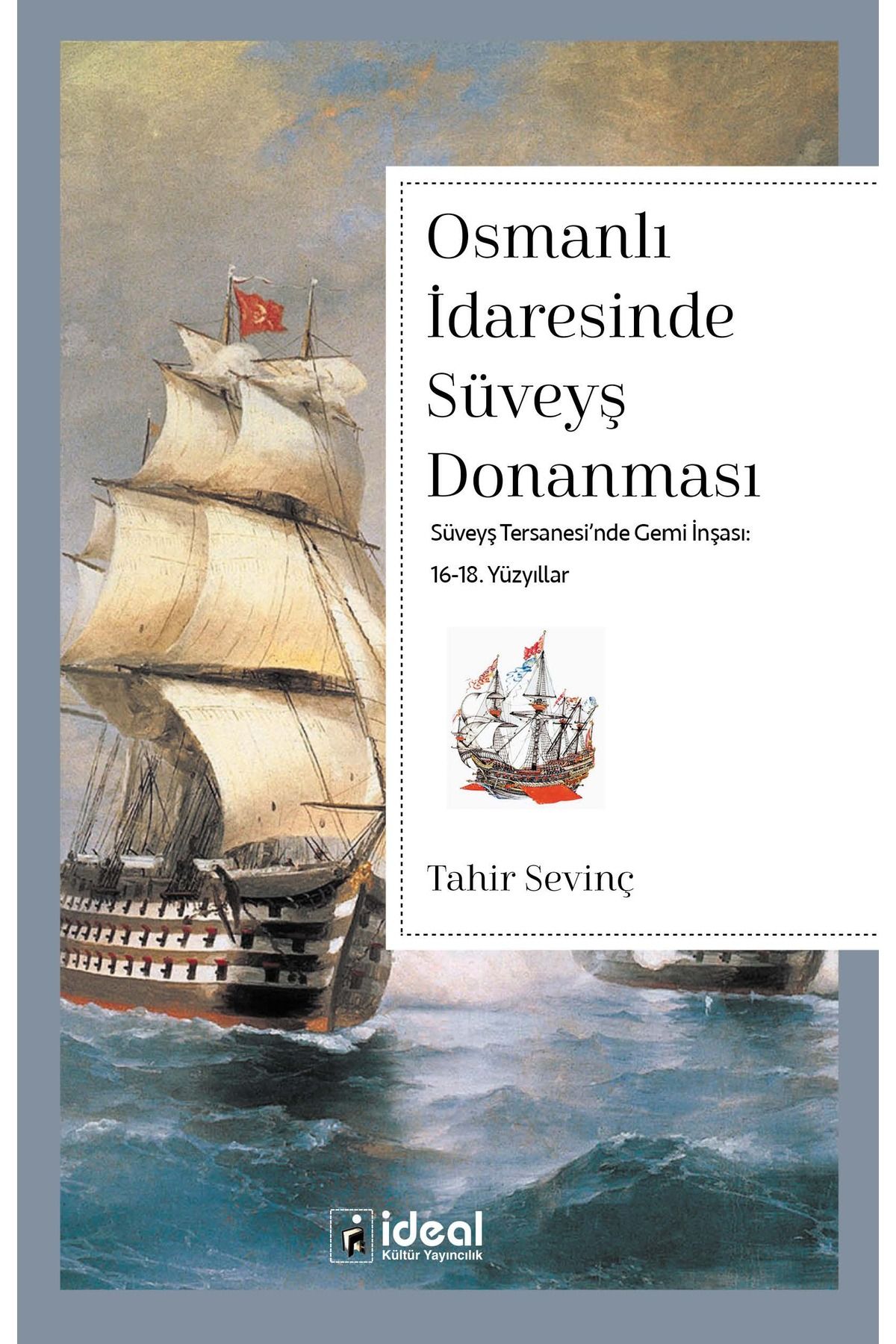 İdeal Kültür Yayıncılık Osmanlı İdaresinde Süveyş Donanması