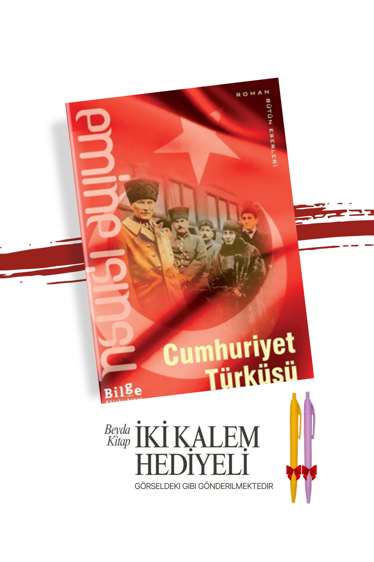 Bilge Kültür Sanat Cumhuriyet Türküsü - Emine Işınsu - İki Kalem Hediyeli - EMIS25