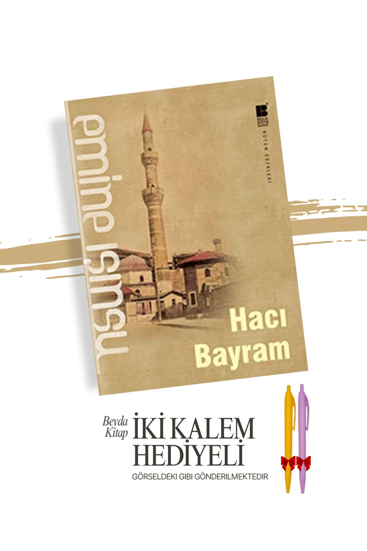 Bilge Kültür Sanat Hacı Bayram - Emine Işınsu - İki Kalem Hediyeli - EMIS25