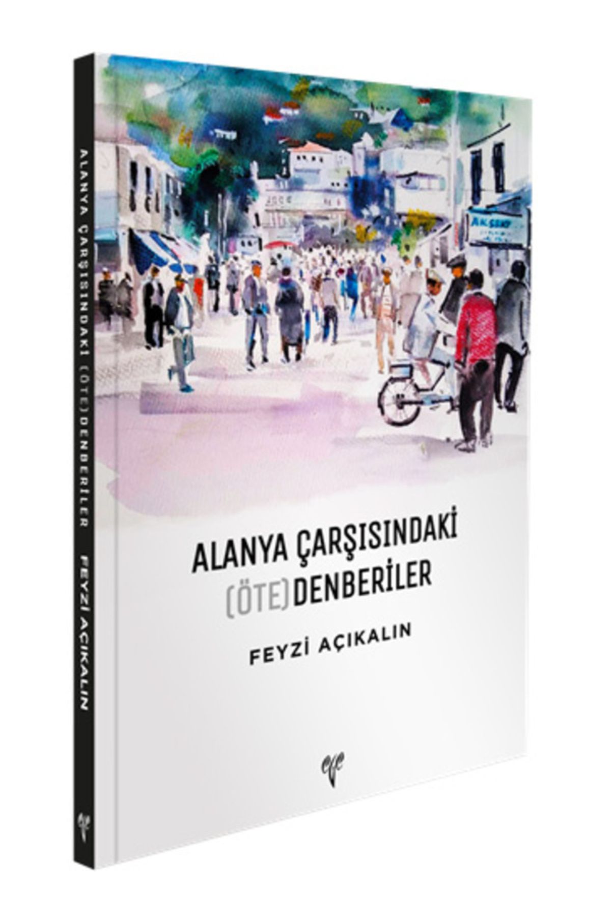 Ege Yayınları Alanya Çarşısındaki (Öte)denberiler