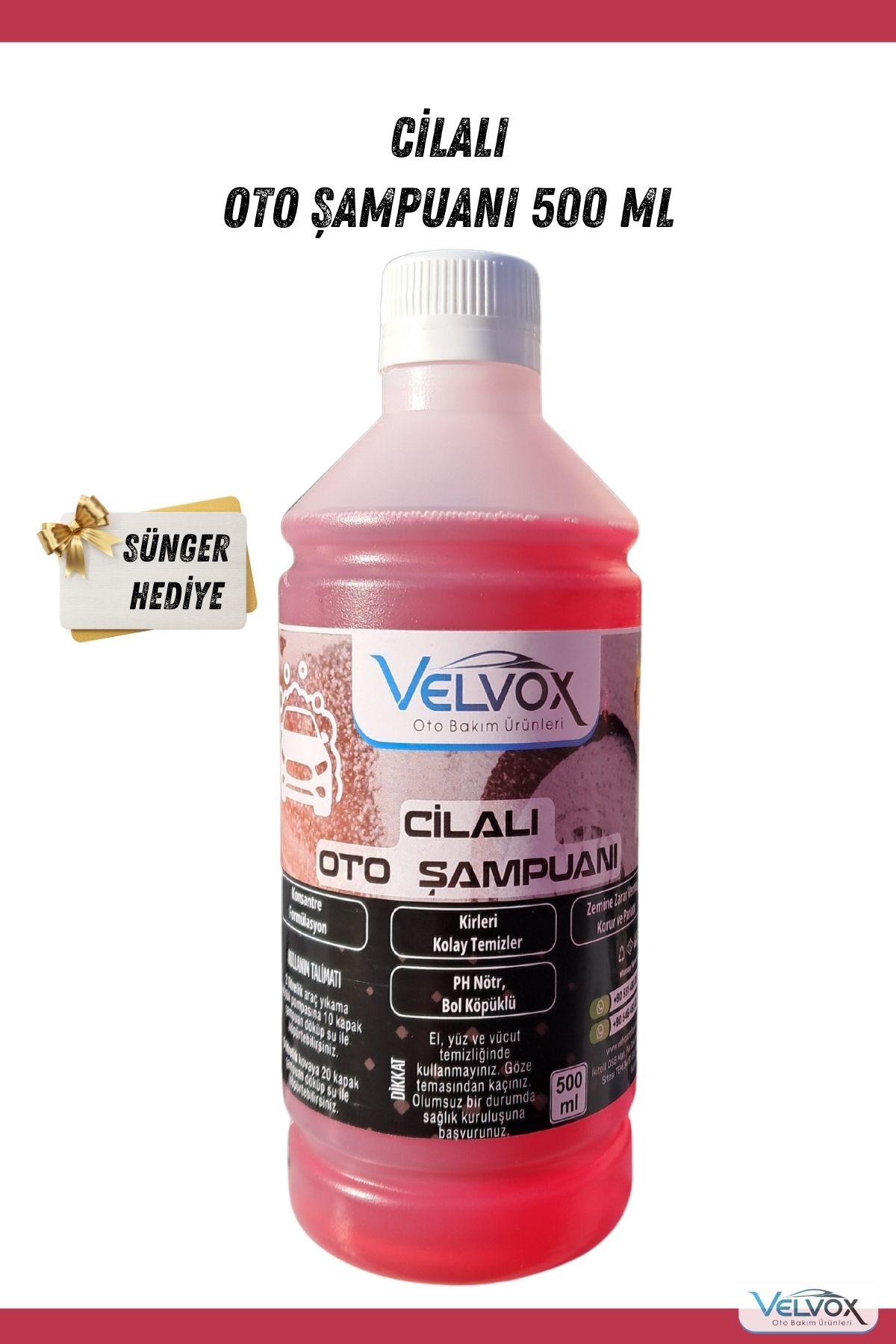 VELVOX Cilalı Oto Şampuanı Oto Köpüğü 500 ml + Sünger Hediye, Oto Köpük, Araç Şampuanı, Araç Köpüğü