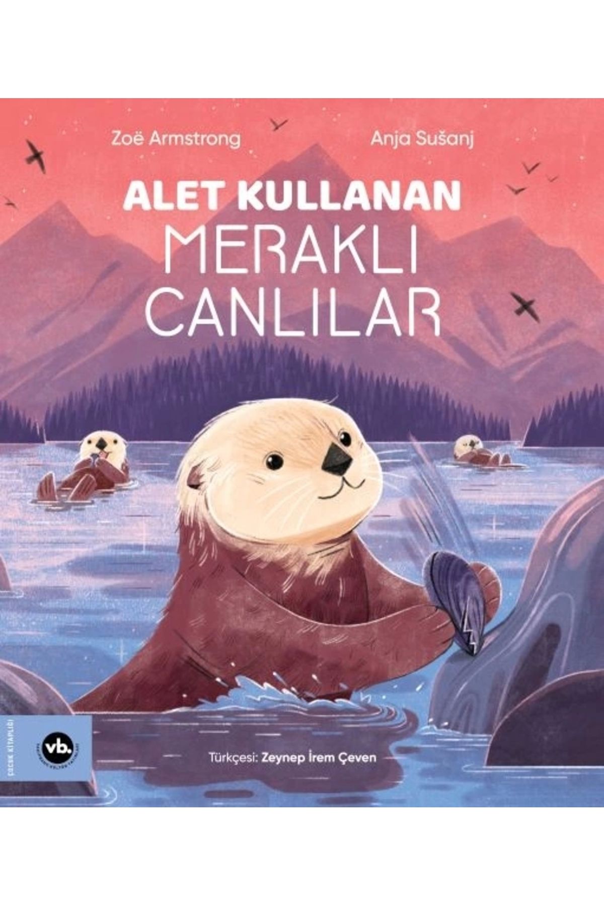 Vakıfbank Kültür Yayınları Alet Kullanan Meraklı Canlılar