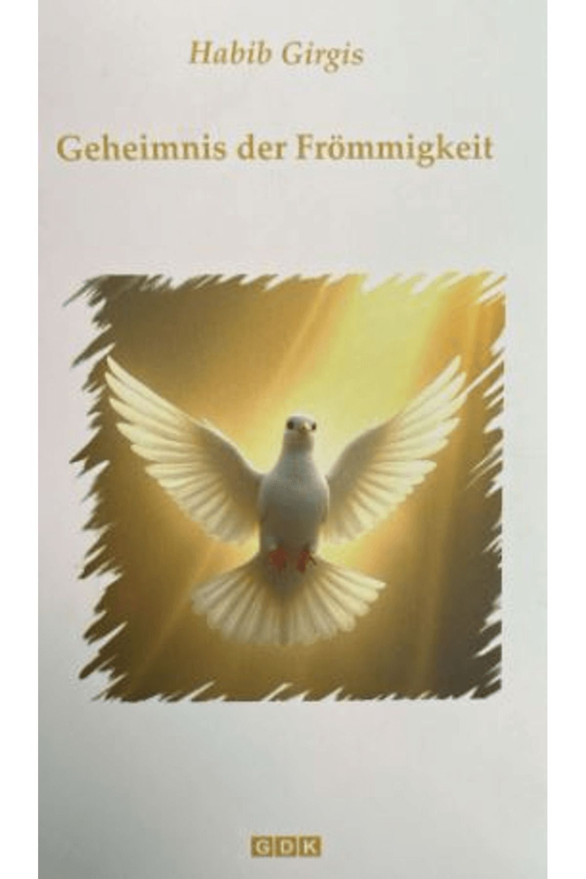 Gdk Yayınları Geheimnis der Frömmigkeit / Habib Girgis / GDK Yayınları / 9786256786622