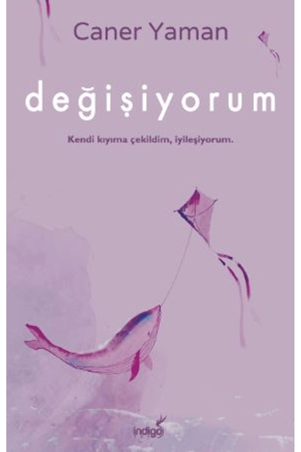 İndigo Kitap Değişiyorum / Caner Yaman / İndigo Kitap / 9786255587121
