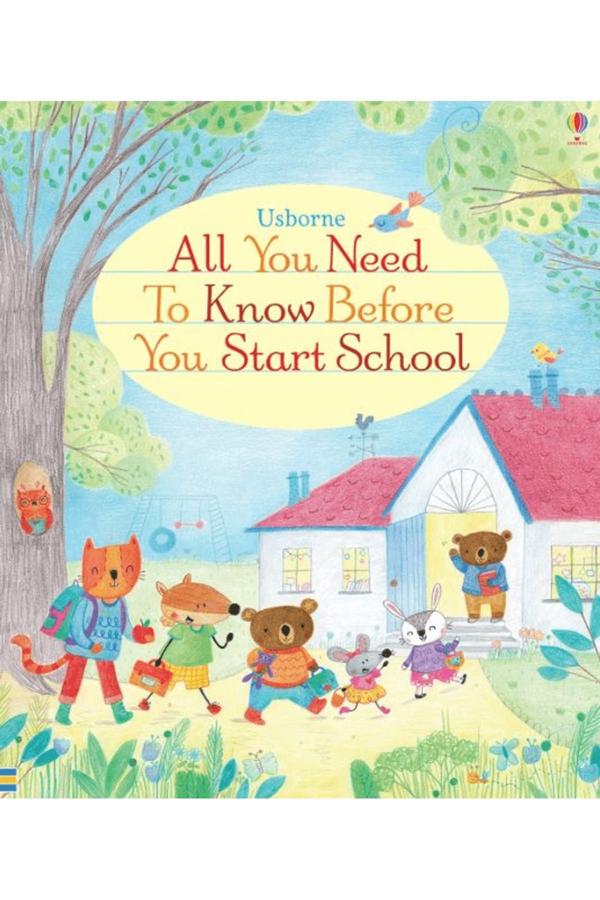 Usborne All You Need to Know Before You Start School: 1 / Felicity Brooks / Usborne / 9781409597575