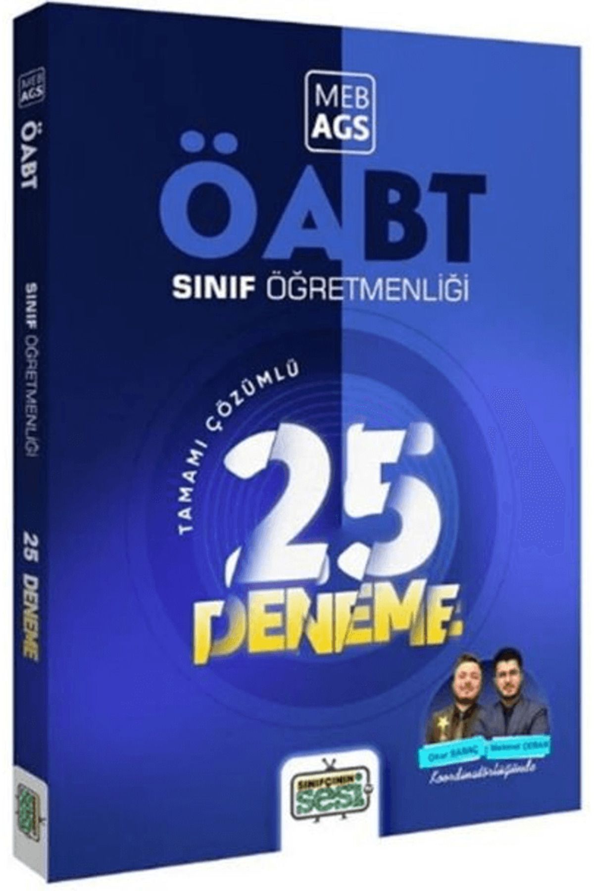Sınıfçının Sesi TV Sınıfçının Sesi ÖABT MEB AGS Sınıf Öğretmenliği 25 Deneme / Sınıfçının Sesi TV / 9786259992983