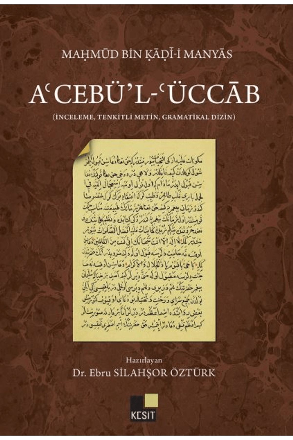Kesit Yayınları A’cebü’l- ‘Üccab / Ebru Silahşör Öztürk / Kesit Yayınları / 9786256869516