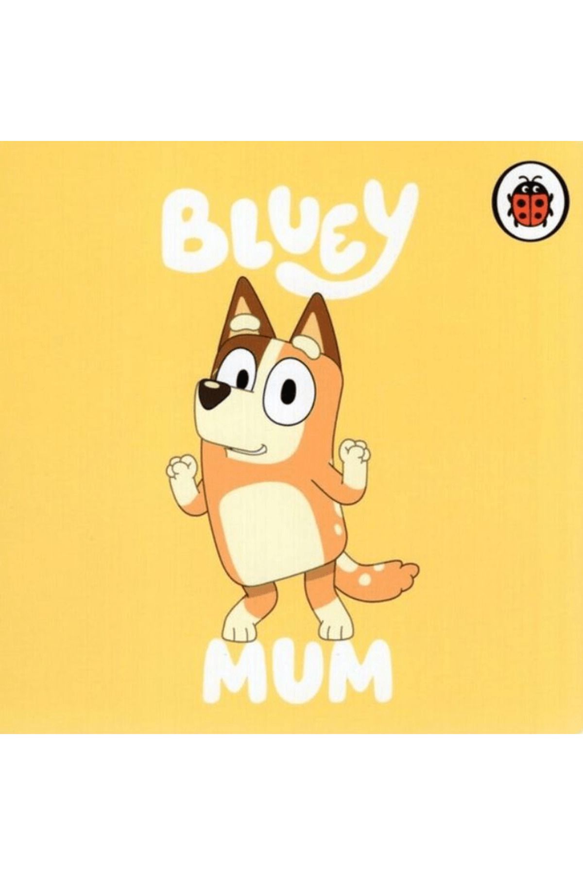 Ladybird Book Mum (Bluey) / Kolektif / Ladybird Book / 9780241682296