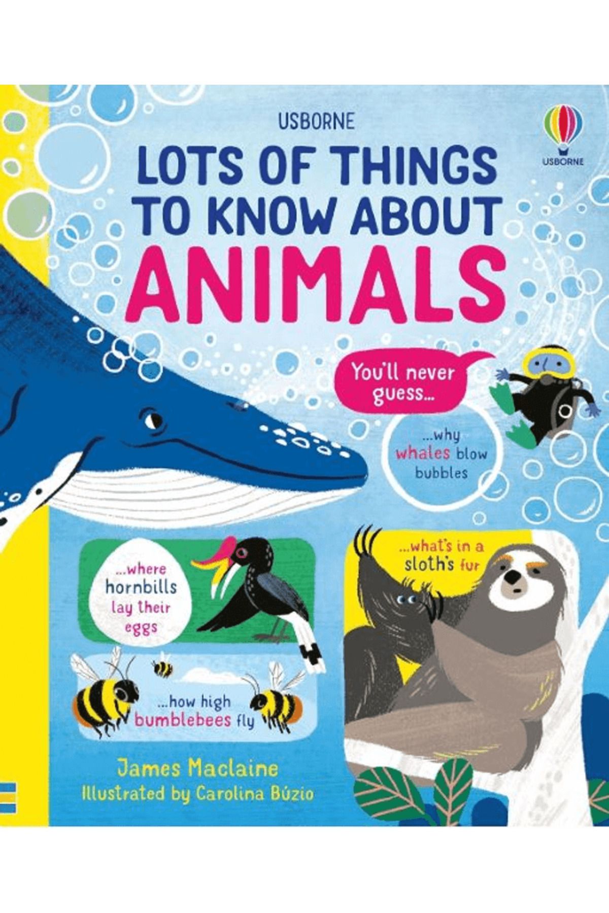 Usborne Lots of Things to Know About Animals / James Maclaine / Usborne / 9781474990752
