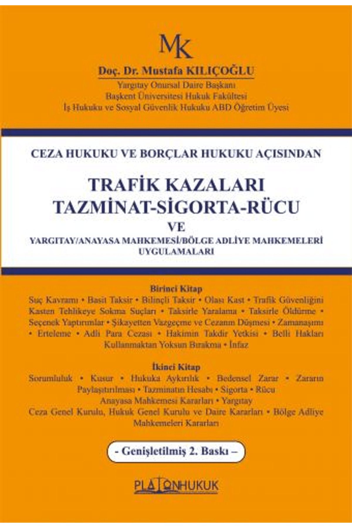 Platon Hukuk Ceza Hukuku ve Borçlar Hukuku AçısındanTrafik Kazaları Tazminat-Sigorta-Rücu ve Yargıtay/Anayasa ...