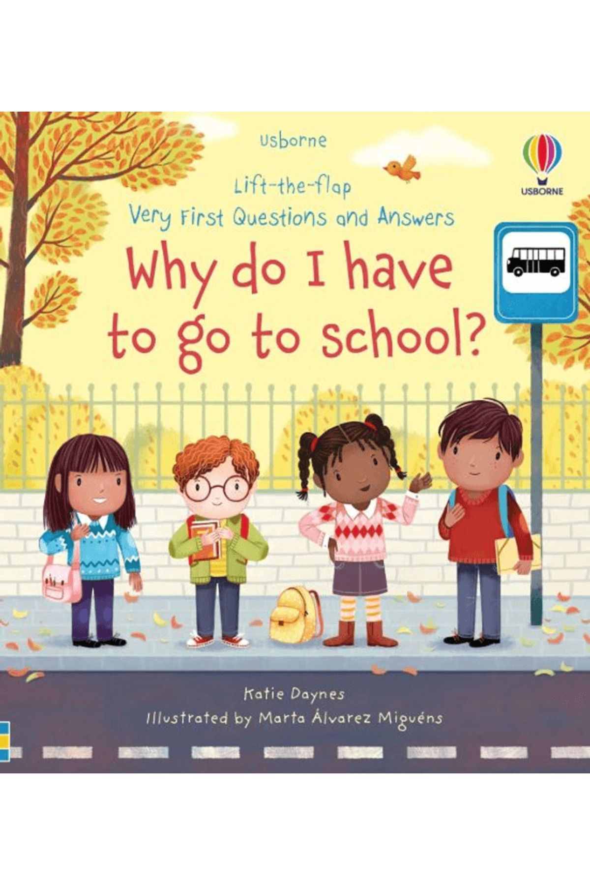 Usborne Very First Questions and Answers Why do I have to go to school?: An Empowering First Day of Schoo...