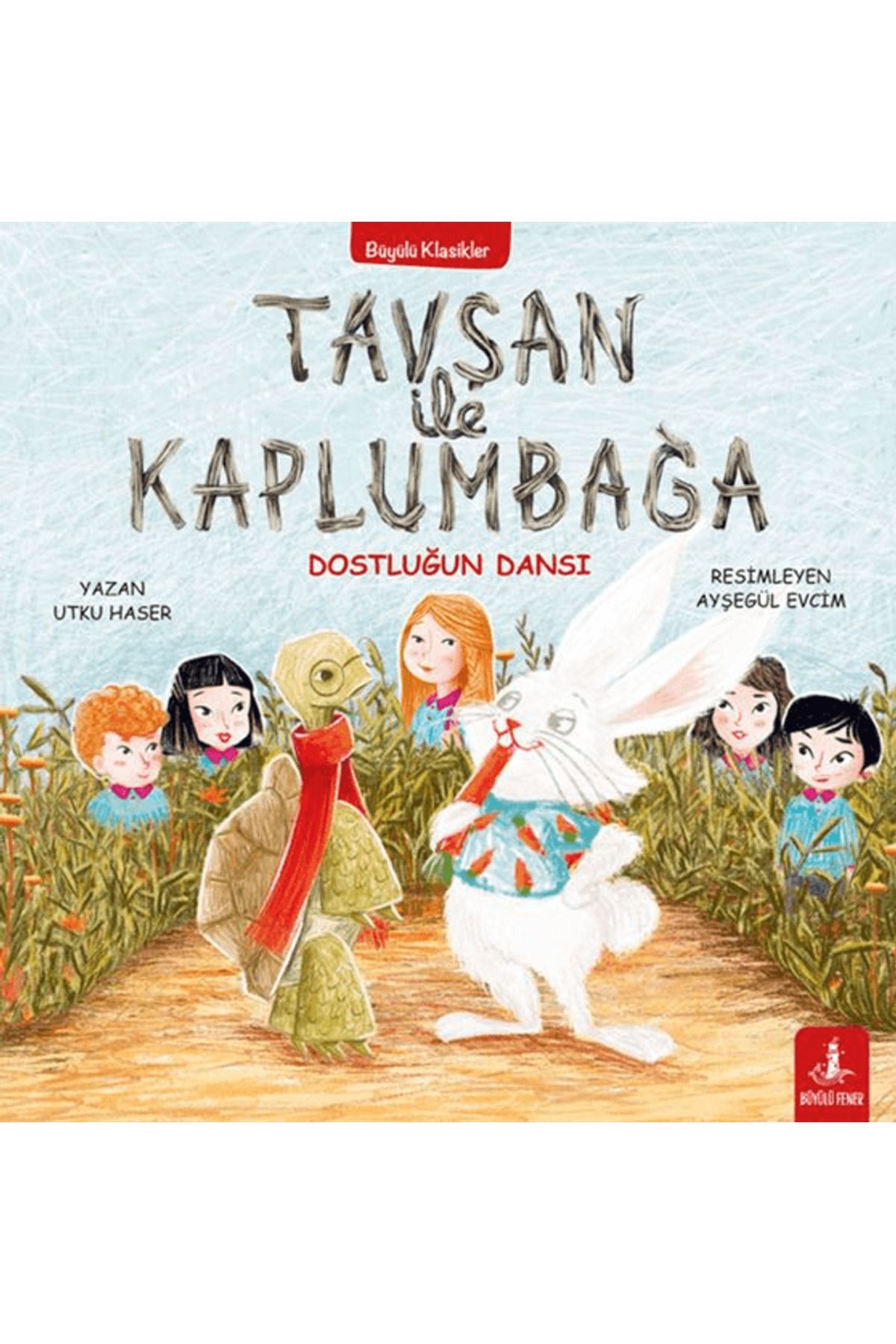 Büyülü Fener Yayınları Tavşan İle Kaplumbağa / Utku Haser / Büyülü Fener Yayınları / 9789752524965