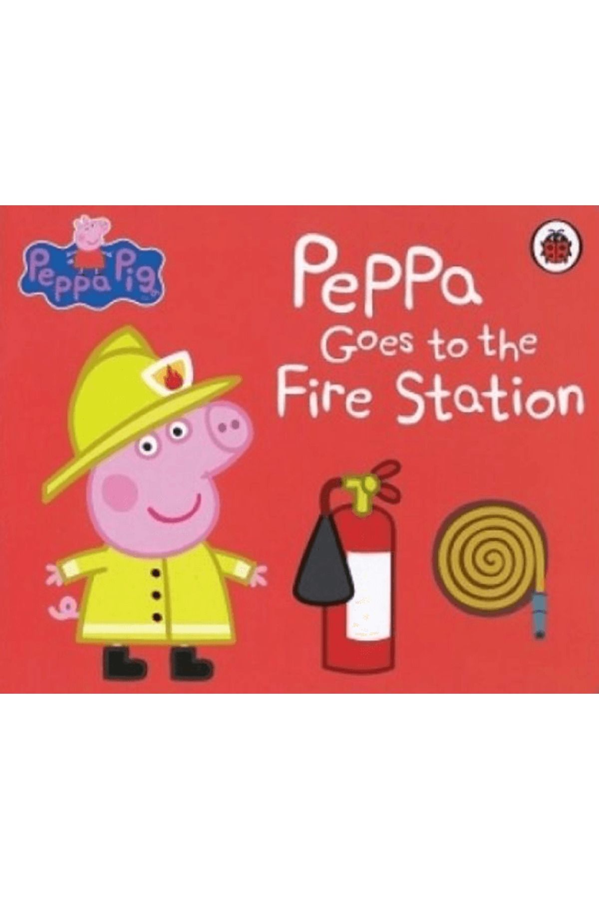 Ladybird Book Peppa Goes To The Fire Station / Peppa Pig / Ladybird Book / 9780241465233