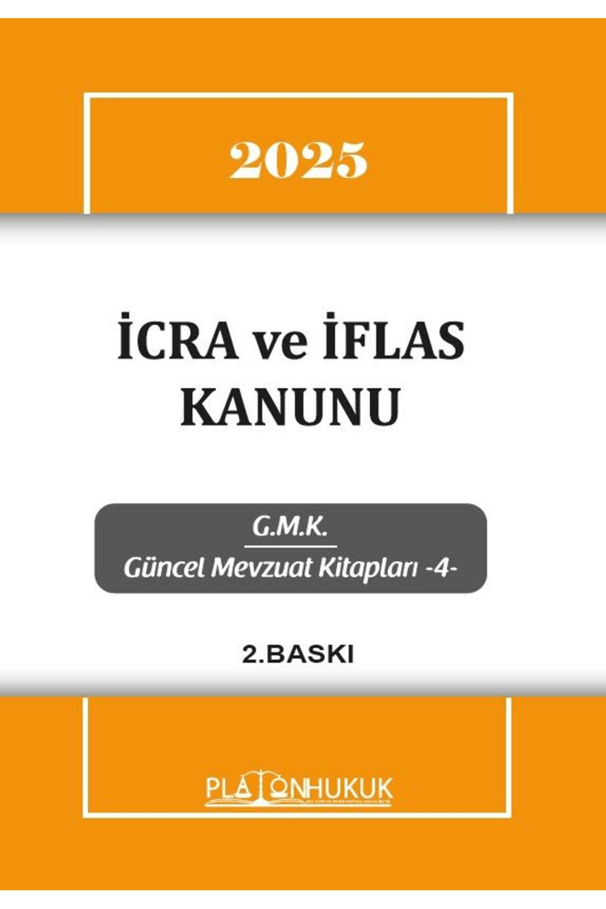 Platon Hukuk İcra ve İflas Kanunu / Kolektif / Platon Hukuk / 9786255569073