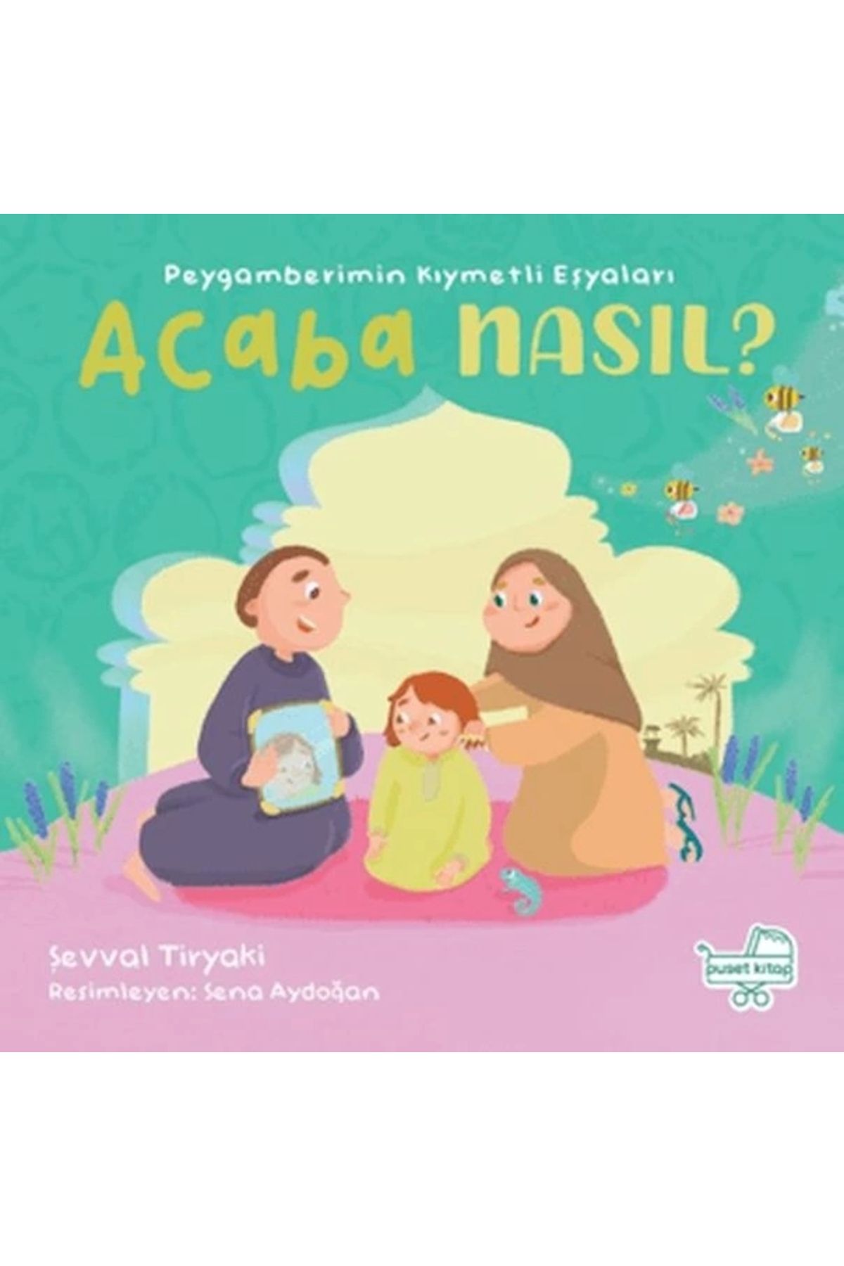 Puset Kitap Peygamberimin Kıymetli Eşyaları Acaba Nasıl? (Pencereli Kitap)