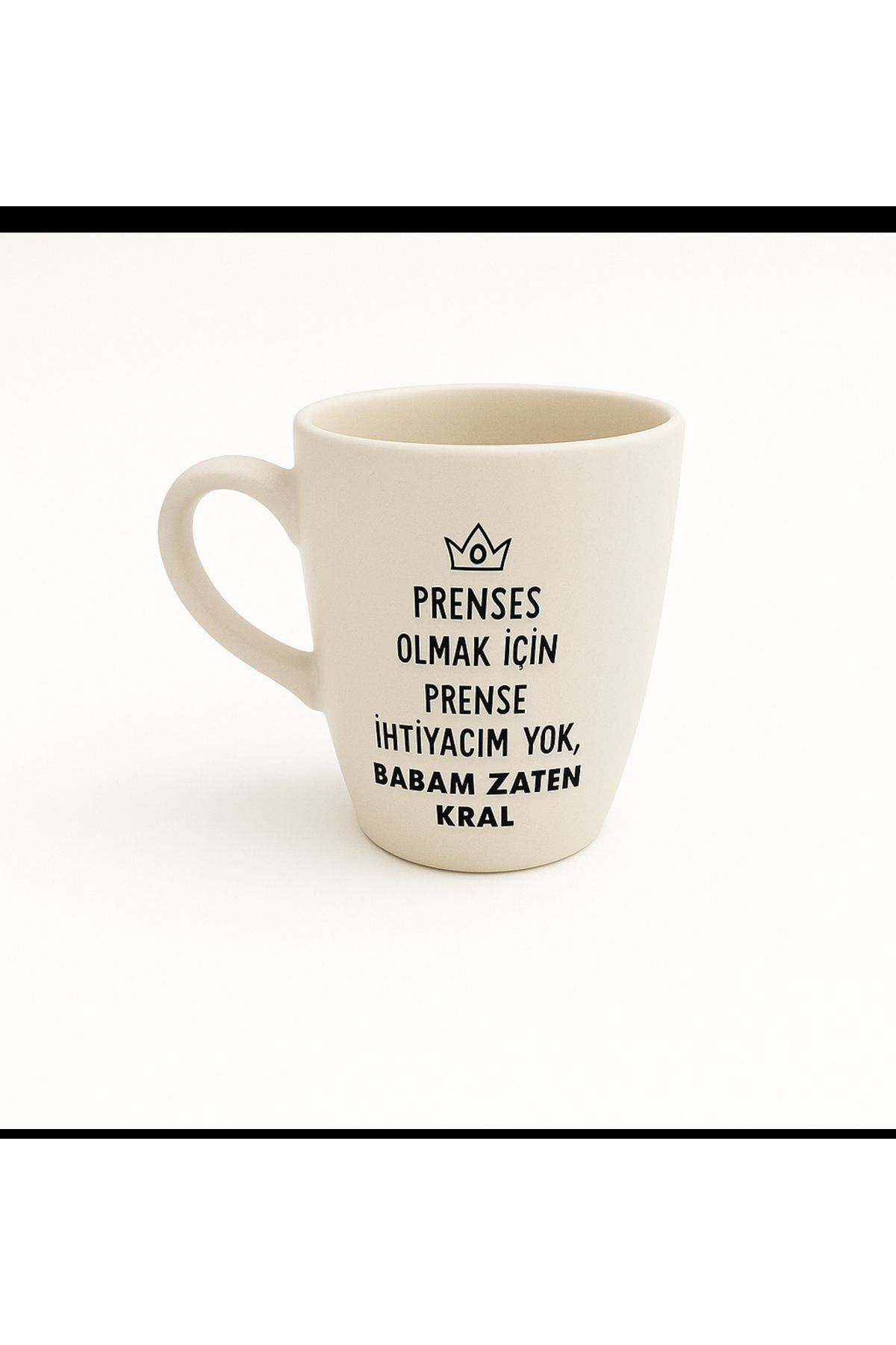 facnspt “Prenses Olmak İçin Prense İhtiyacım Yok, Babam Zaten Kral” Seramik Kupa