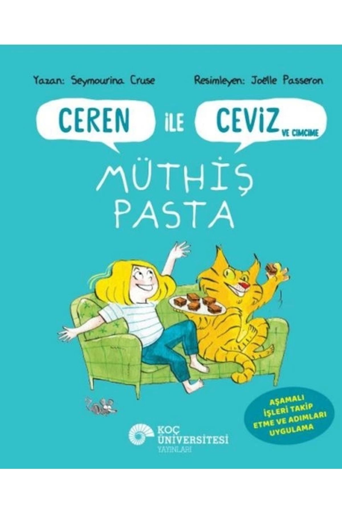 Koç Üniversitesi Yayınları Ceren İle Ceviz Ve Cimcime – Müthiş Pasta