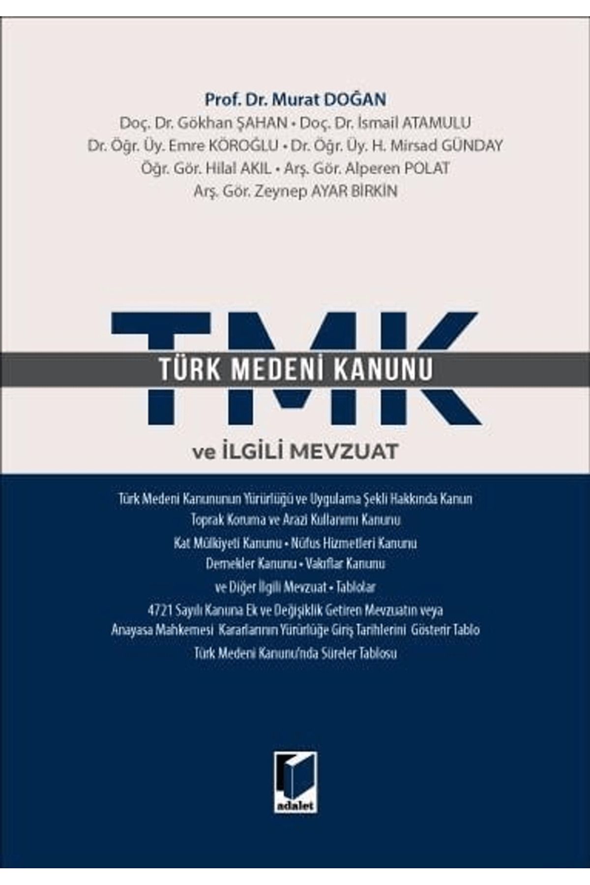 Adalet Yayınevi Türk Medeni Kanunu ve İlgili Mevzuat / Kolektif / Adalet Yayınevi / 9786052646342