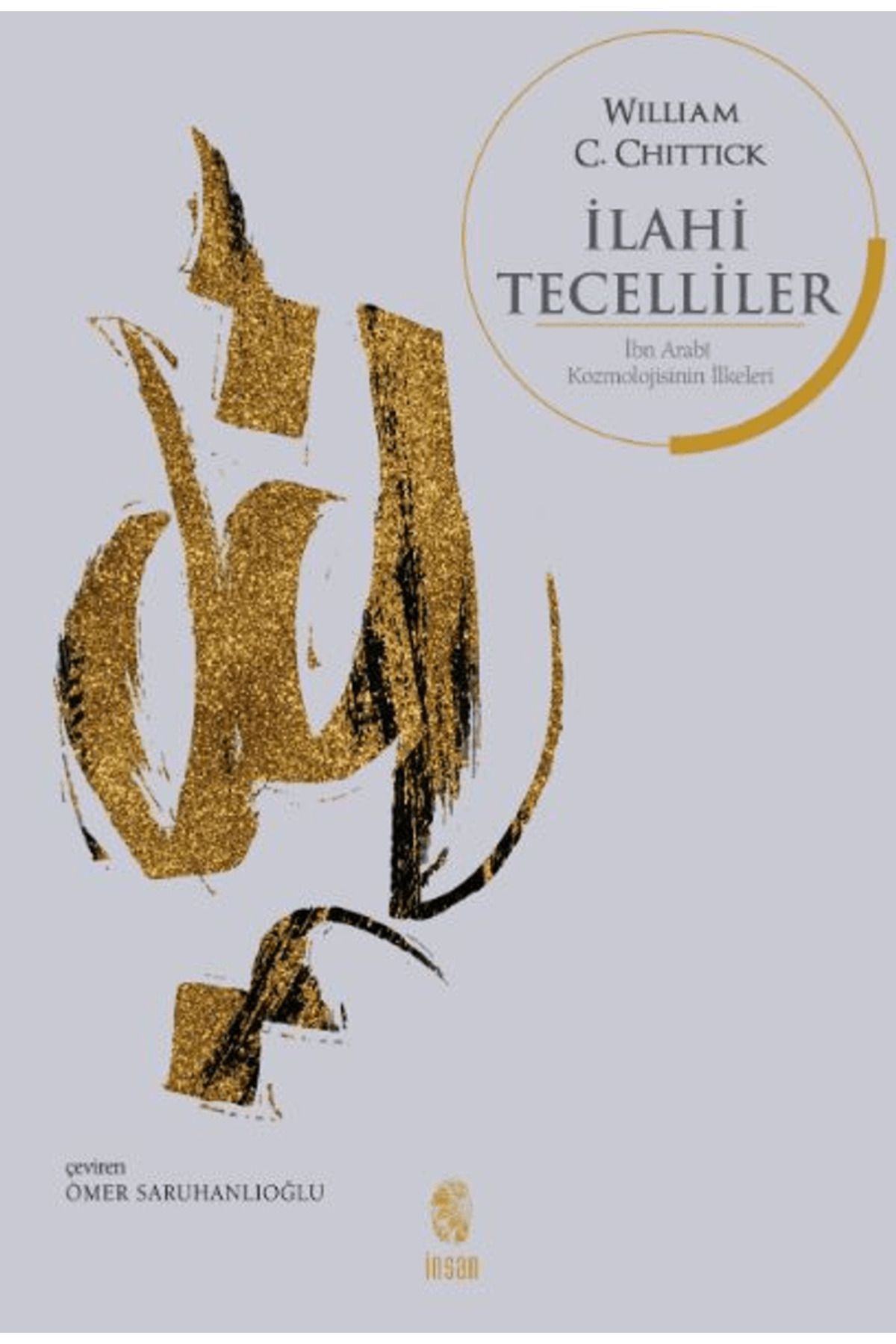 İnsan Yayınları İlahi Tecelliler / William Chittick / İnsan Yayınları / 9786255546067