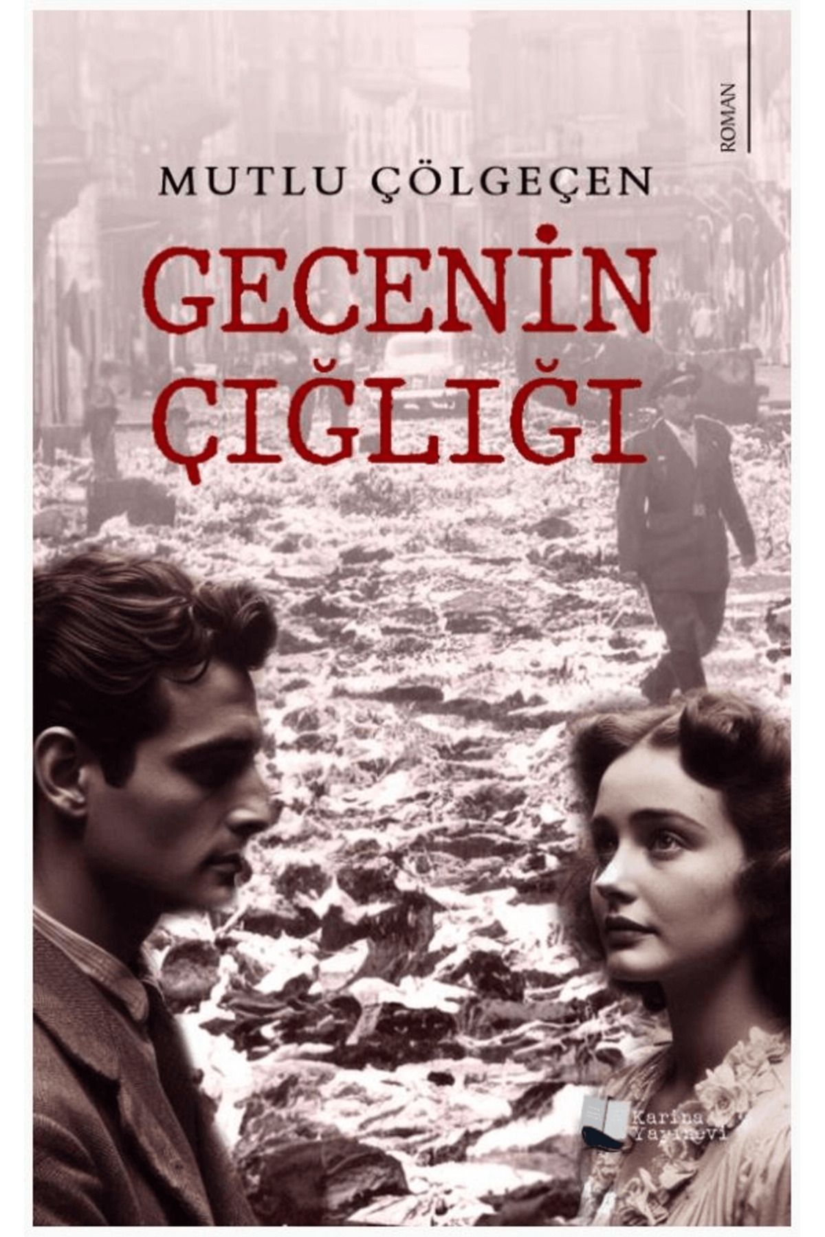 Karina Yayınevi Gecenin Çığlığı / Mutlu Çölgeçen / Karina Yayınevi / 9786256176263