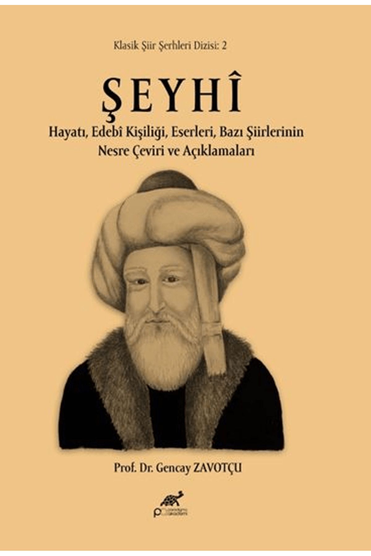 Paradigma Akademi Yayınları Şeyhi / Gencay Zavotçu / Paradigma Akademi Yayınları / 9786255548375