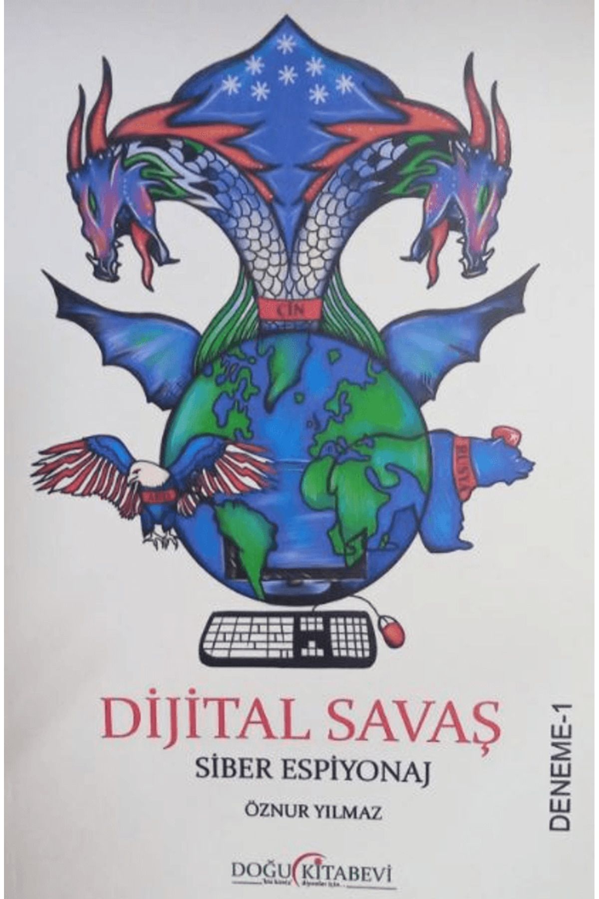 Doğu Kitabevi Dijital Savaş Siber Espiyonaj / Öznur Yılmaz / Doğu Kitabevi / 9786259744162