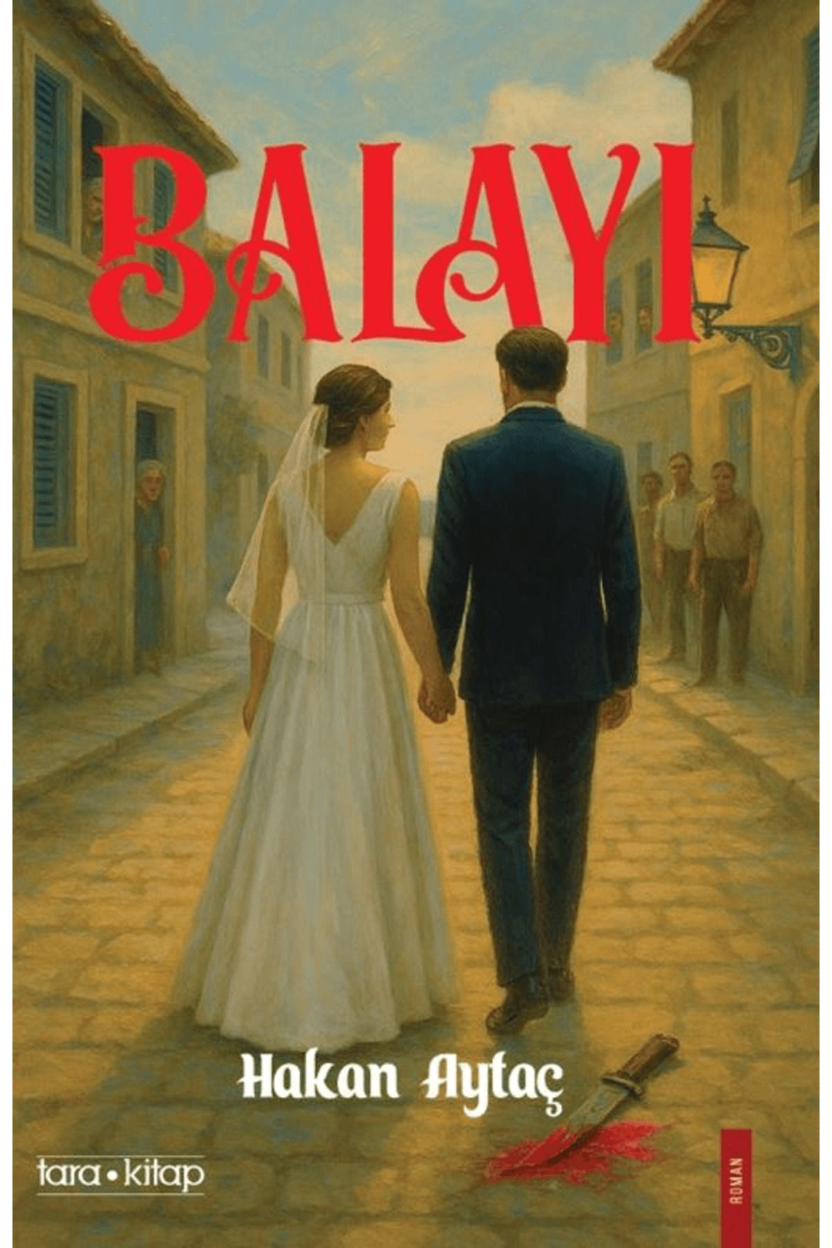 Tara Kitap Balayı / Hakan Aytaç / Tara Kitap / 9786256305069