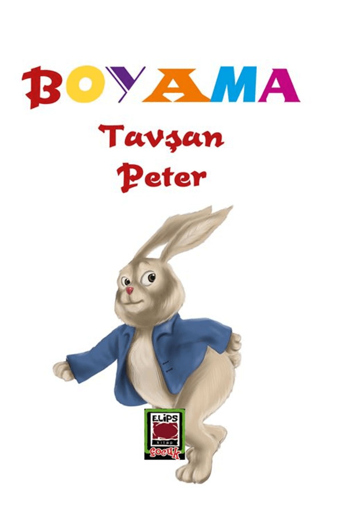 Elips Kitap Tavşan Peter Boyama / Kolektif / Elips Kitap / 9786051215112