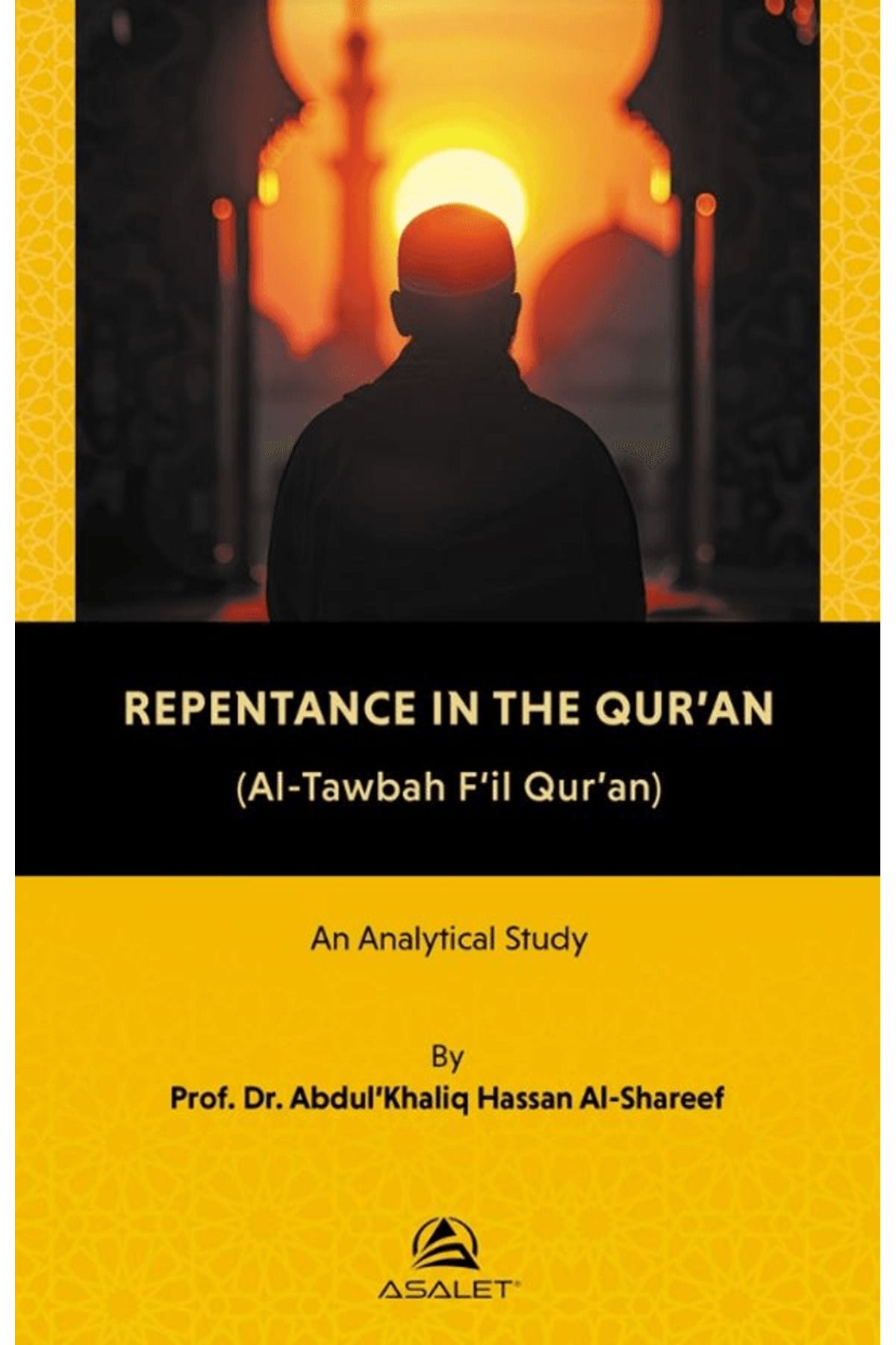 Asalet Yayınları Repentance in the Qur’an / Abdul Khaliq Hassan Al-Shareef / Asalet Yayınları / 9786256250734