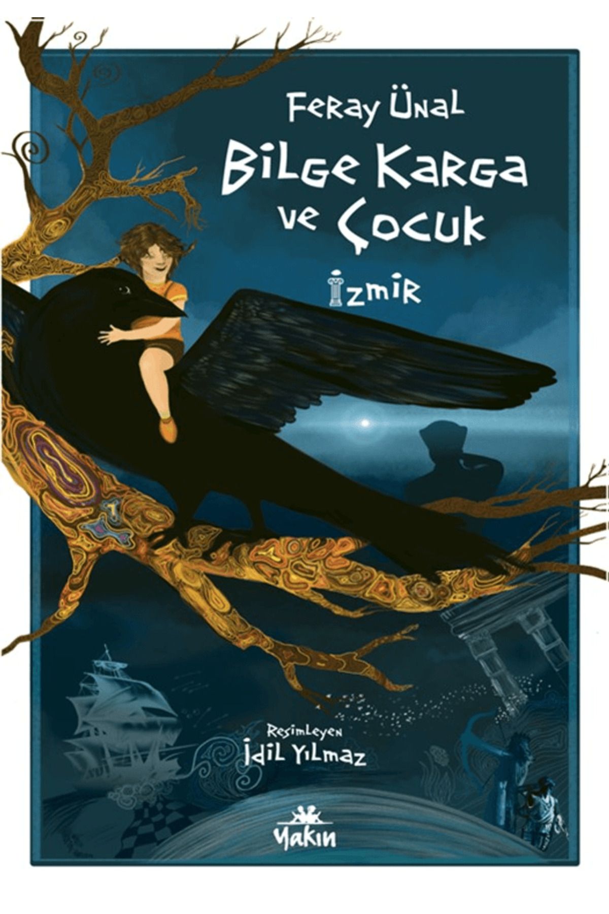 Yakın Kitabevi Bilge Karga ve Çocuk / Feray Ünal / Yakın Kitabevi / 9786255515117