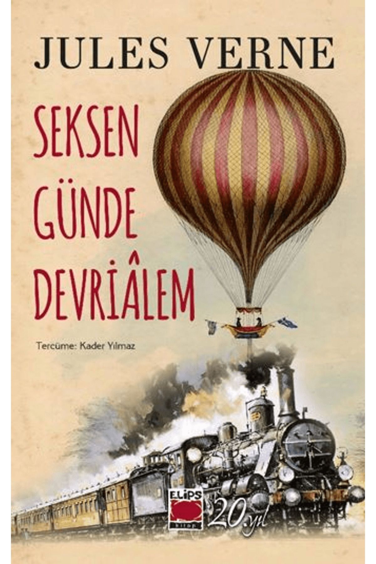 Elips Kitap Seksen Günde Devriâlem / Jules Verne / Elips Kitap / 9786256862944