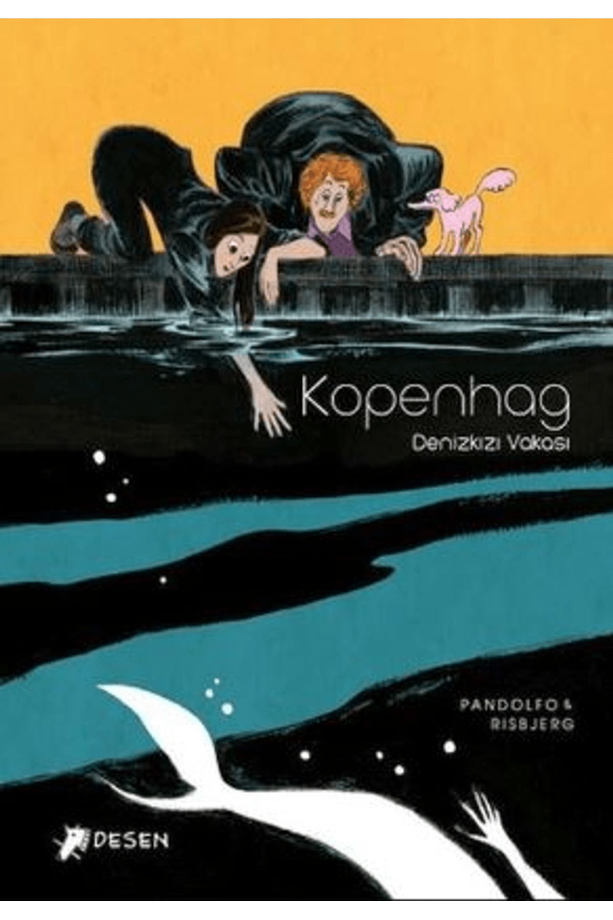 Desen Yayınları Kopenhag Denizkızı Vakası / Anne Caroline Pandolfo / Desen Yayınları / 9786255981066