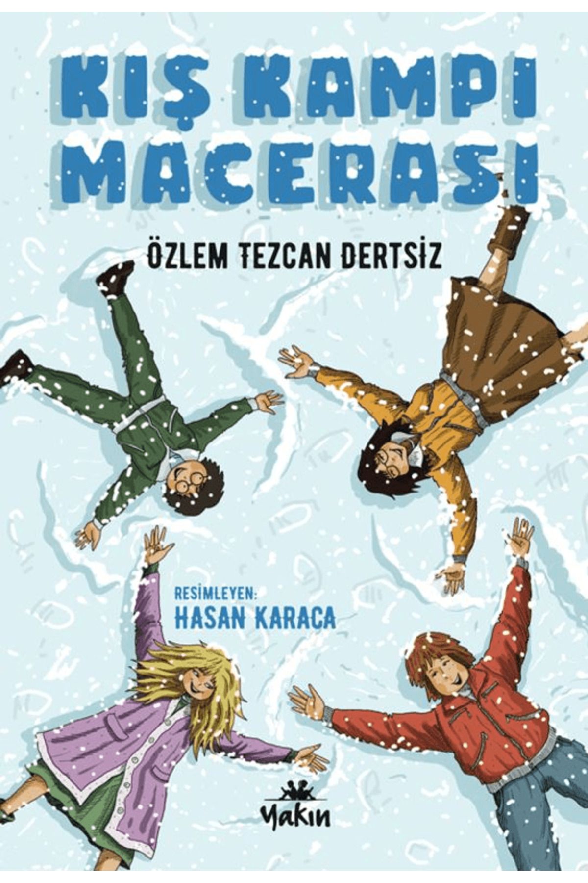 Yakın Kitabevi Kış Kampı Macerası / Özlem Tezcan Dertsiz / Yakın Kitabevi / 9786255515223