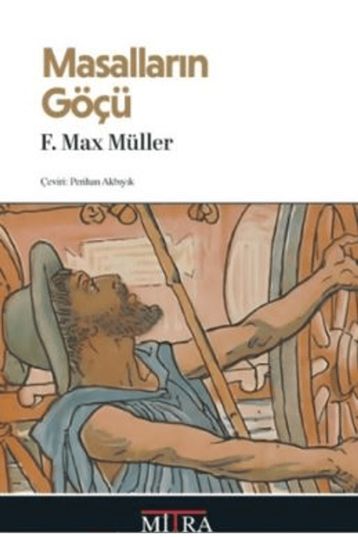 Mitra Yayınları Masalların Göçü / F. Max Muller / Mitra Yayınları / 9786259700434
