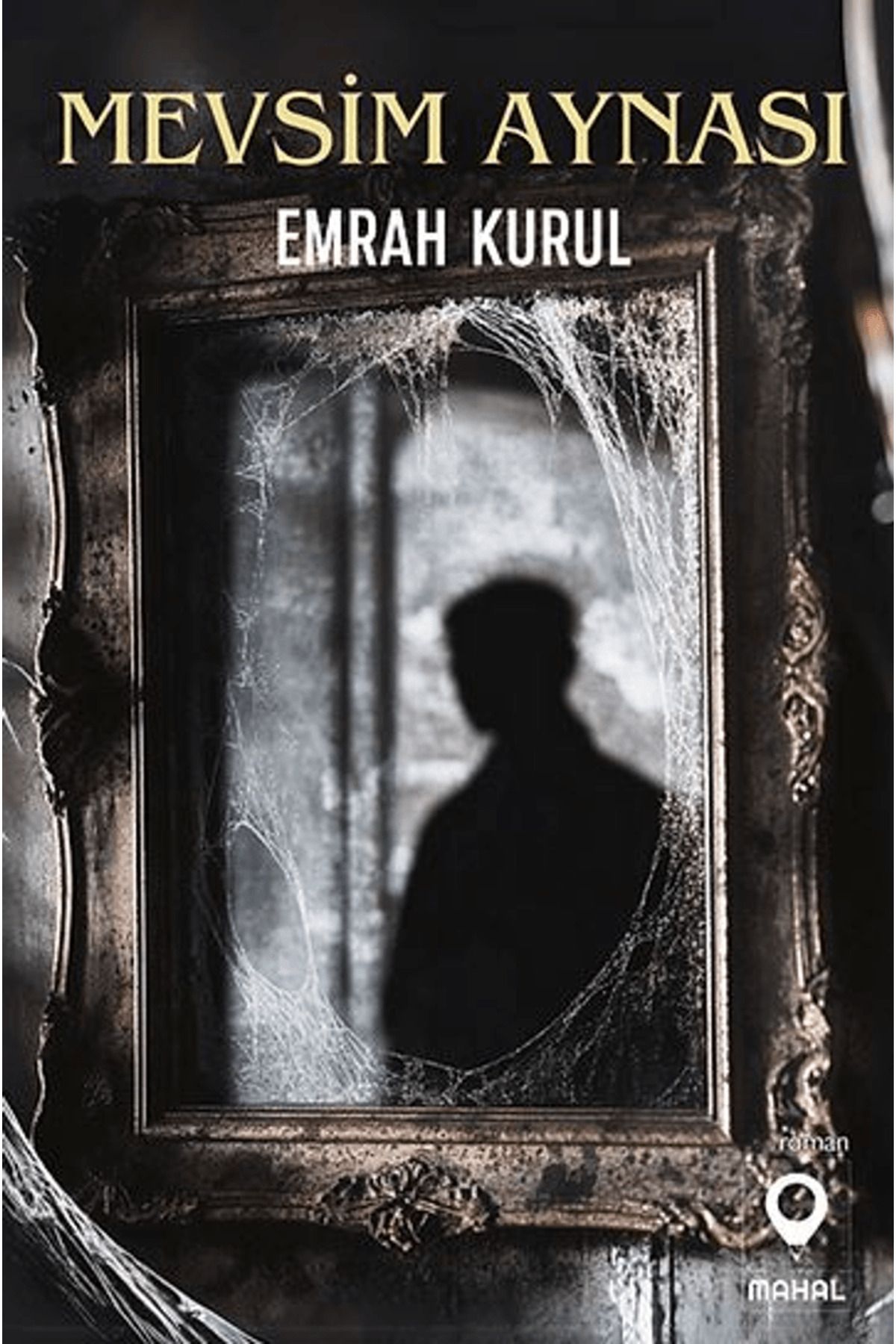 Mahal Edebiyat Mevsim Aynası / Emrah Kurul / Mahal Edebiyat / 9786259718255