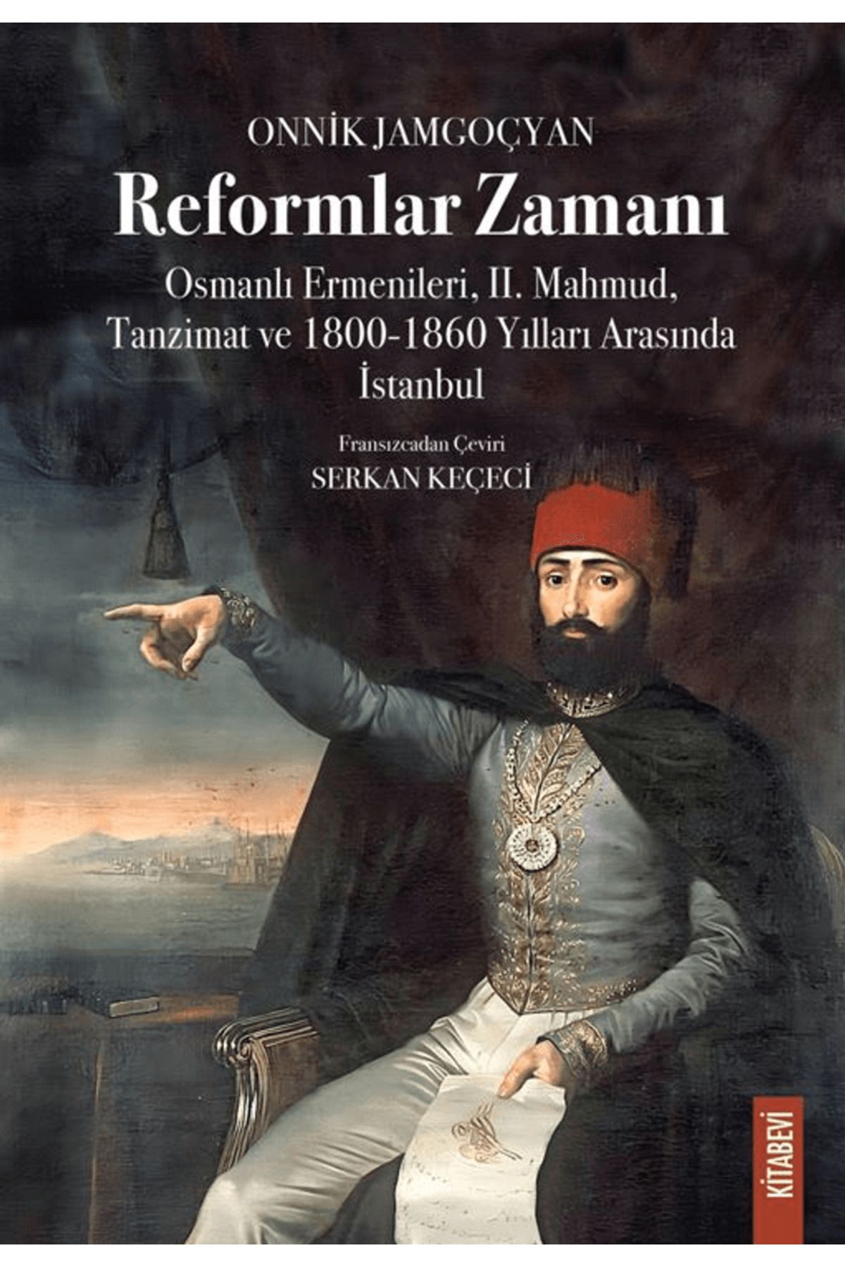 Kitabevi Yayınları Reformlar Zamanı / Onnik Jamgoçyan / Kitabevi Yayınları / 9786258055832