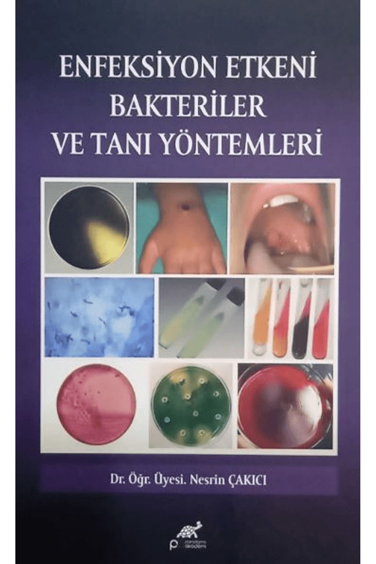 Paradigma Akademi Yayınları Etkeni Bakteriler ve Tanı Yöntemleri / Paradigma Akademi Yayınları / 9786255548276