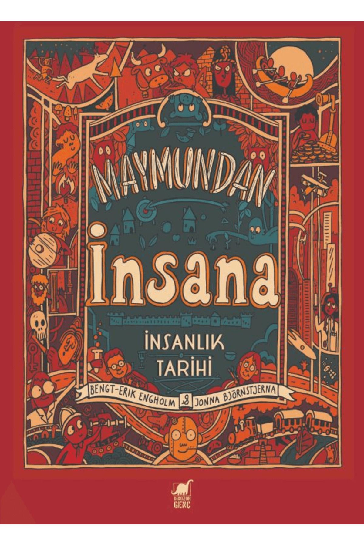 Dinozor Genç Maymundan İnsana / Bengt-Erik Engholm / Dinozor Genç / 9786259945897